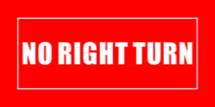 Red directional sign reading "NO RIGHT TURN."